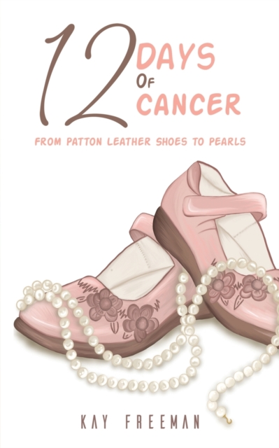 12 Days of Cancer, Paperback Book