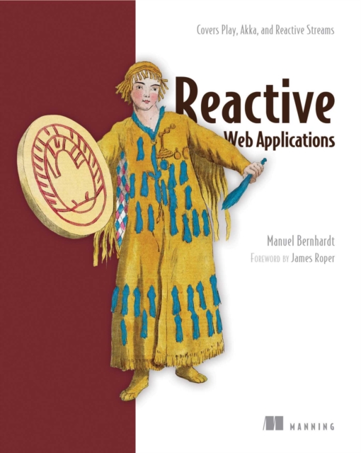 Reactive Web Applications : Covers Play, Akka, and Reactive Streams, EPUB eBook