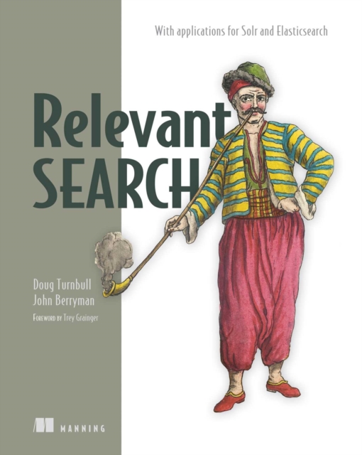 Relevant Search : With applications for Solr and Elasticsearch, EPUB eBook