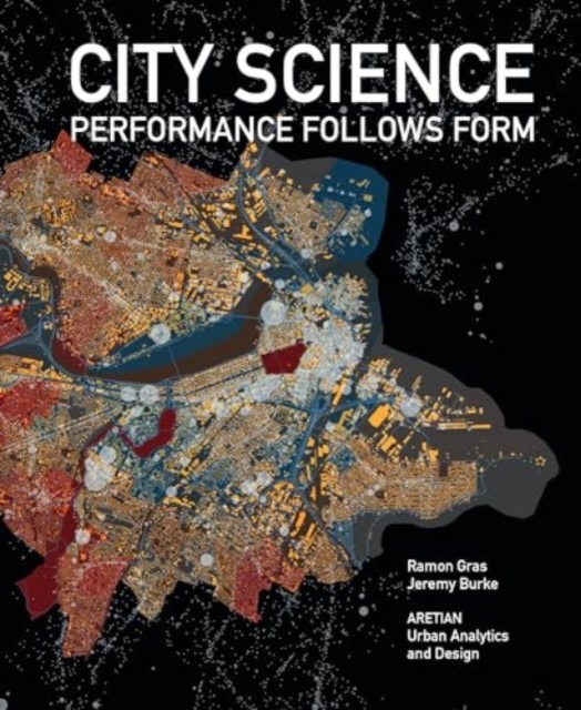 City Science : Performance follows Form, Hardback Book