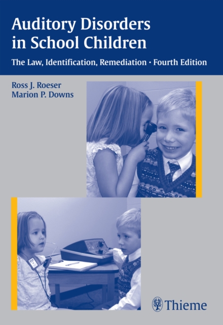 Auditory Disorders in School Children : The Law, Identification, Remediation, EPUB eBook