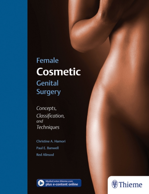 Female Cosmetic Genital Surgery : Concepts, classification, and techniques, EPUB eBook