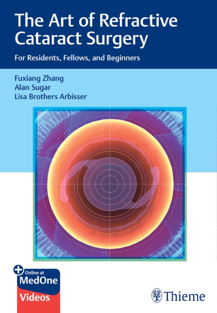 The Art of Refractive Cataract Surgery : For Residents, Fellows, and Beginners, EPUB eBook