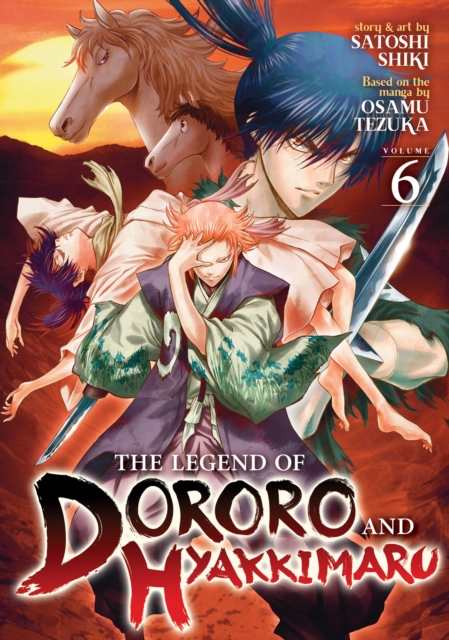 The Legend of Dororo and Hyakkimaru Vol. 6, Paperback / softback Book