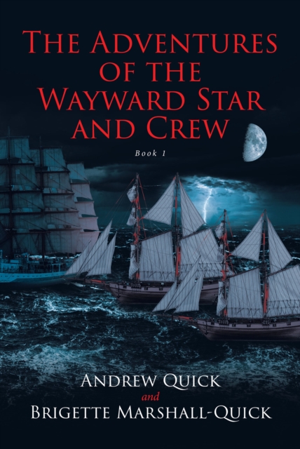 The Adventures of the Wayward Star and Crew : Book 1, EPUB eBook
