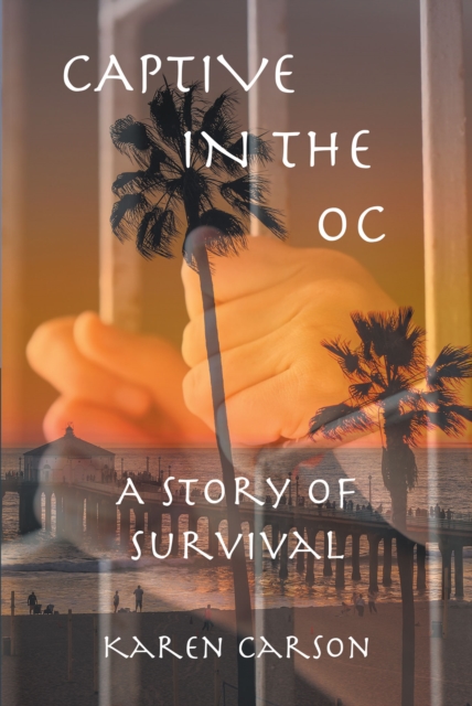Captive in the OC : A Story of Survival, EPUB eBook