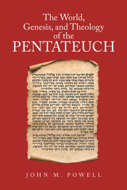 The World, Genesis, and Theology of the Pentateuch, EPUB eBook
