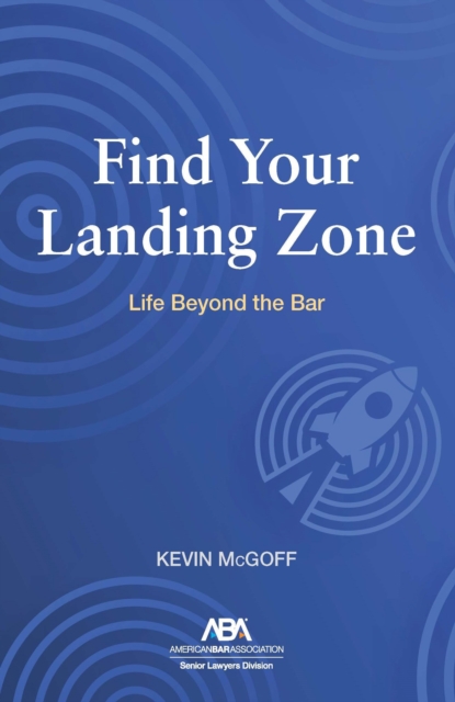 Find Your Landing Zone : Life Beyond the Bar, EPUB eBook