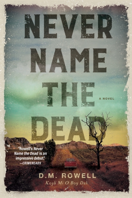 Never Name The Dead : A Novel, Paperback / softback Book