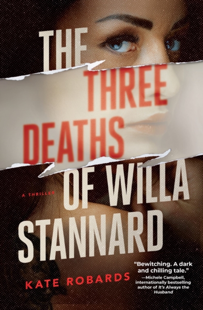 The Three Deaths Of Willa Stannard : A Thriller, Paperback / softback Book
