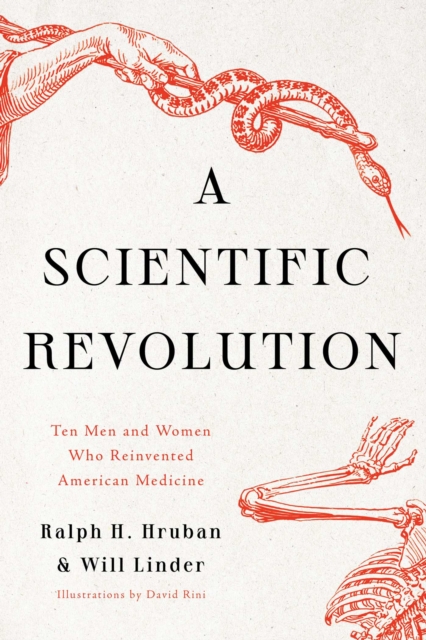 A Scientific Revolution : Ten Men and Women Who Reinvented American Medicine, Hardback Book