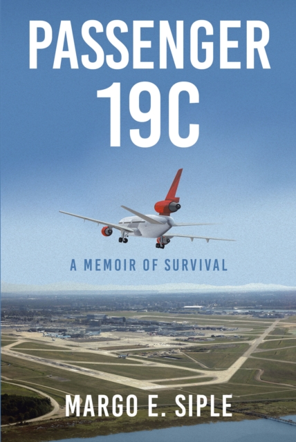 Passenger 19C : A Memoir of Survival, EPUB eBook