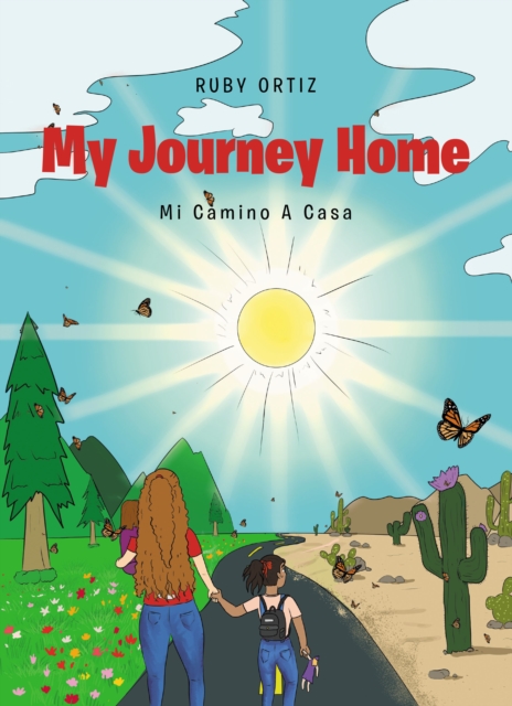 My Journey Home : Mi Camino A Casa, EPUB eBook