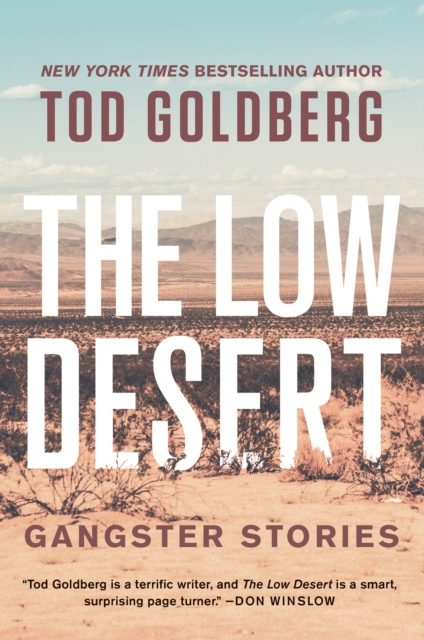 The Low Desert : Gangster Stories, Hardback Book