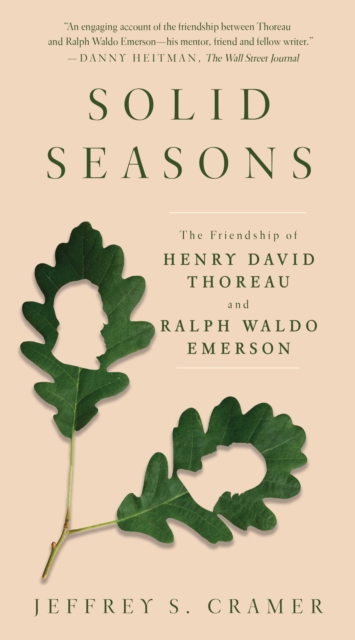 Solid Seasons : The Friendship of Henry David Thoreau and Ralph Waldo Emerso, Paperback / softback Book