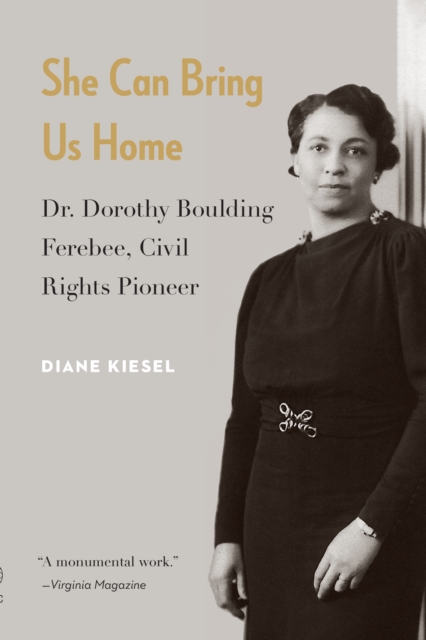 She Can Bring Us Home : Dr. Dorothy Boulding Ferebee, Civil Rights Pioneer, Paperback / softback Book