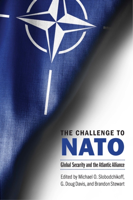 Challenge to NATO : Global Security and the Atlantic Alliance, EPUB eBook