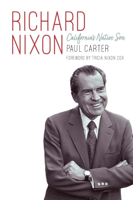 Richard Nixon : California's Native Son, PDF eBook
