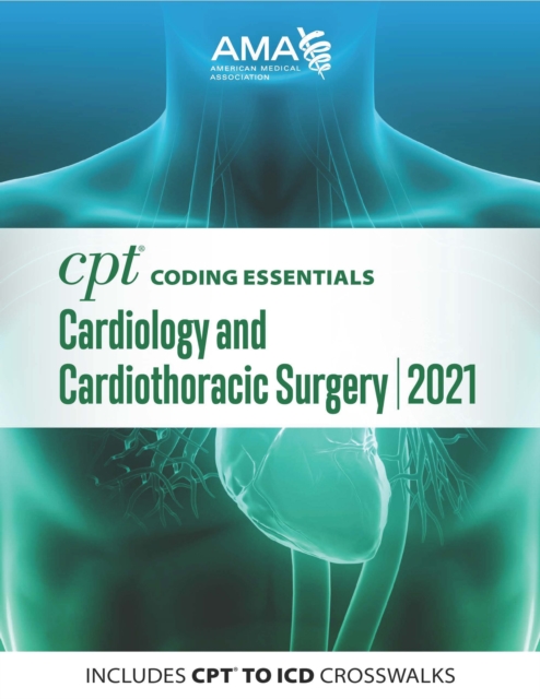 CPT Coding Essentials for Cardiology & Cardiothoracic Surgery 2021, EPUB eBook