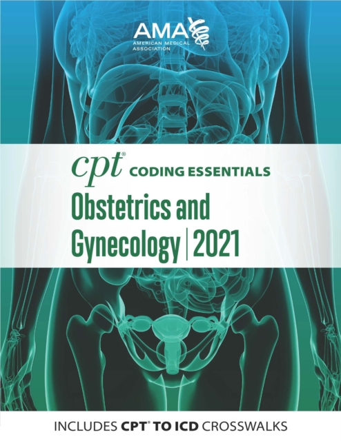 CPT Coding Essentials for Obstetrics & Gynecology 2021, EPUB eBook