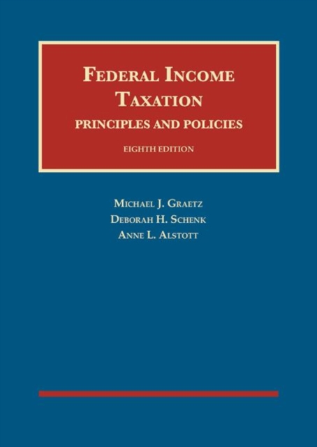 Federal Income Taxation, Principles and Policies, Hardback Book