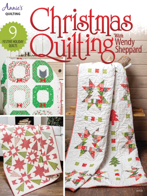 Christmas Quilting with Wendy Sheppard : 9 Festive Holiday Quilts, Paperback / softback Book