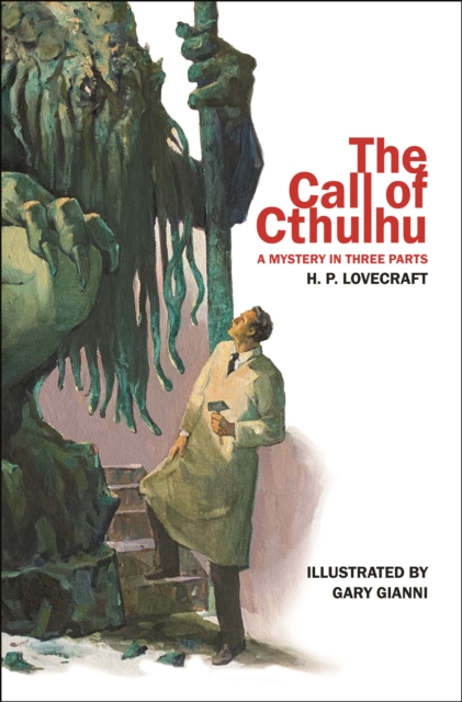The Call of Cthulhu : A Mystery in Three Parts, Paperback / softback Book