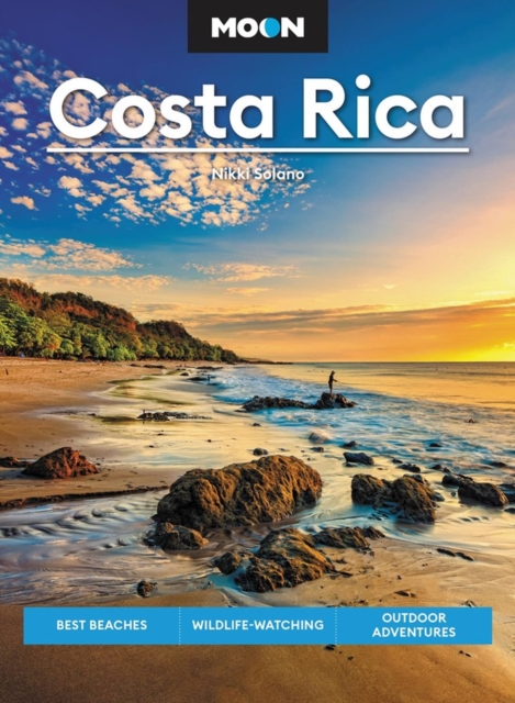 Moon Costa Rica (Third Edition) : Best Beaches, Wildlife-Watching, Outdoor Adventures, Paperback / softback Book