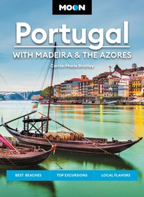 Moon Portugal (Third Edition) : With Madeira & the Azores, Paperback / softback Book
