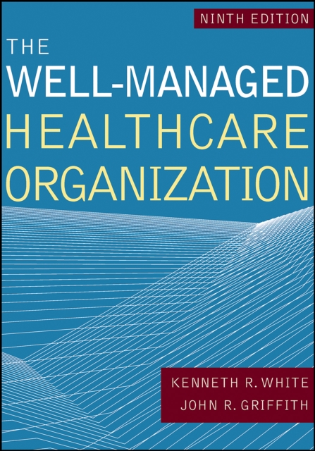 The Well-Managed Healthcare Organization, Ninth Edition, PDF eBook