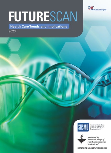 Futurescan 2023 : Healthcare Trends and Implications, EPUB eBook