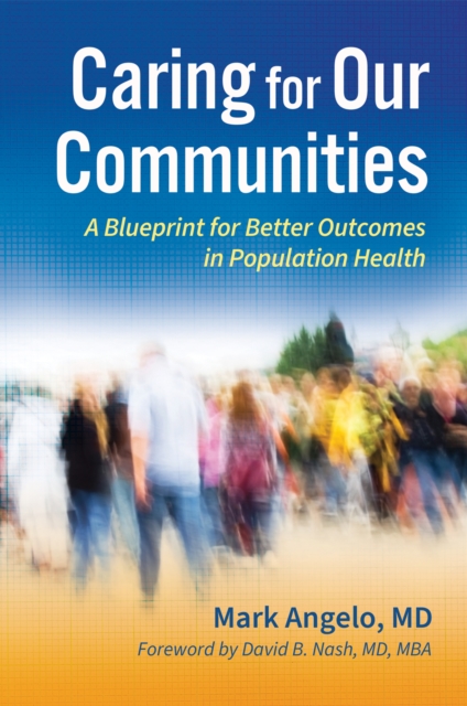 Caring for Our Communities: A Blueprint for Better Outcomes in Population Health, EPUB eBook