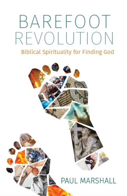 Barefoot Revolution : Biblical Spirituality for Finding God, EPUB eBook