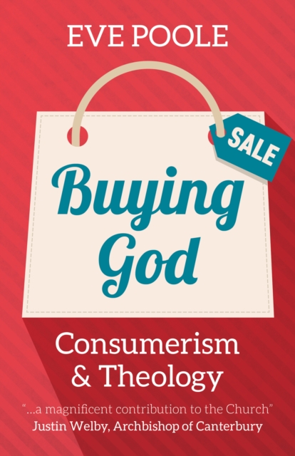 Buying God : Consumerism and Theology, EPUB eBook