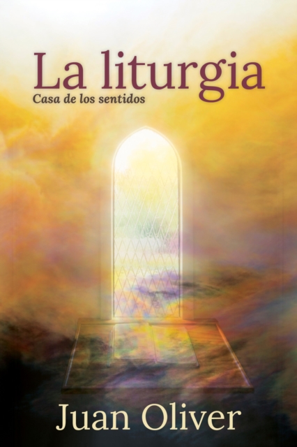 La Liturgia : Casa de los Sentidos, EPUB eBook