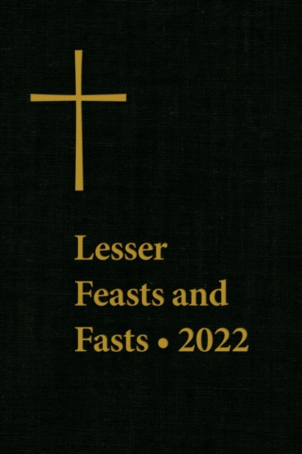 Lesser Feasts and Fasts 2022, Hardback Book