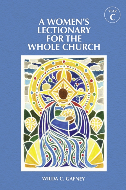 A Women's Lectionary for the Whole Church Year C, Hardback Book