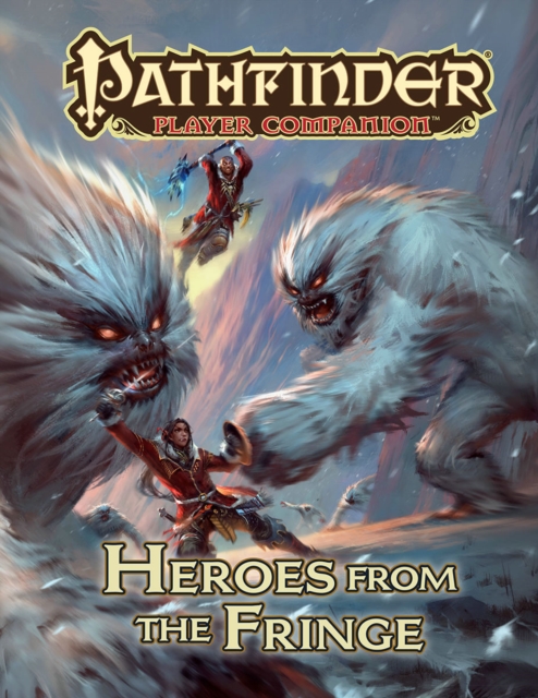 Pathfinder Player Companion: Heroes from the Fringe, Paperback / softback Book