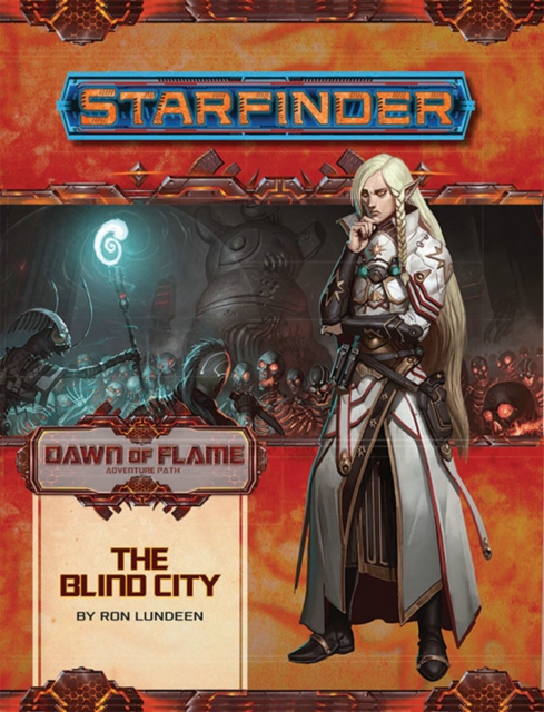 Starfinder Adventure Path: The Blind City (Dawn of Flame 4 of 6), Paperback / softback Book