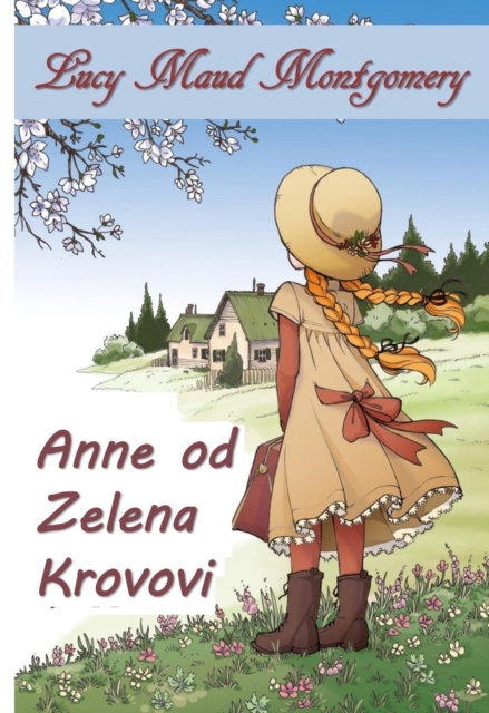 Anne od Zelena Zabata : Anne of Green Gables, Croatian edtion, EPUB eBook