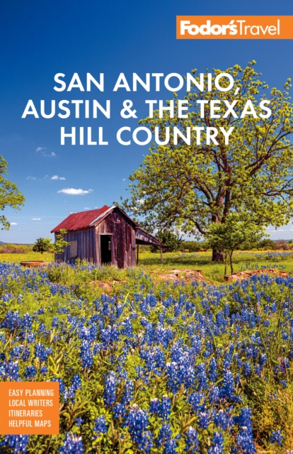 Fodor's San Antonio, Austin & the Texas Hill Country, EPUB eBook