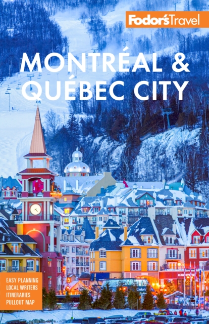 Fodor's Montreal & Quebec City, EPUB eBook