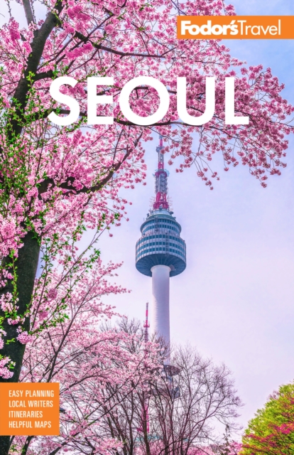Fodor's Seoul : with Busan, Jeju, and the Best of Korea, EPUB eBook