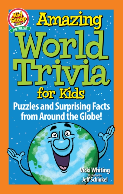 Amazing World Trivia for Kids : Puzzles and Surprising Facts from Around the Globe!, Paperback / softback Book