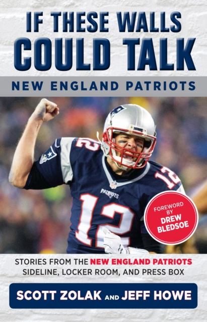 If These Walls Could Talk: New England Patriots, EPUB eBook