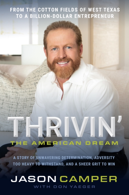 Thrivin': The American Dream : A Story of Unwavering Determination, Adversity Too Heavy to Withstand, and A Sheer Grit to Win, EPUB eBook