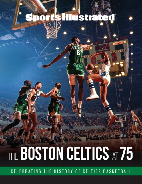 Sports Illustrated The Boston Celtics at 75, EPUB eBook