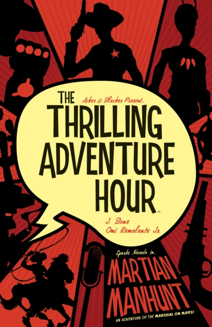 The Thrilling Adventure Hour: Martian Manhunt, PDF eBook