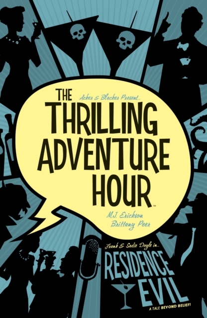 The Thrilling Adventure Hour: Residence Evil, PDF eBook