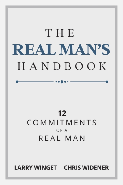 The Real Man's Handbook : 12 Commitments of a Real Man, EPUB eBook
